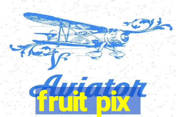 fruit pix